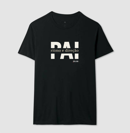 Pai: Ritmo e direção - Masculina (camiseta) e Feminina (baby look) - Confort