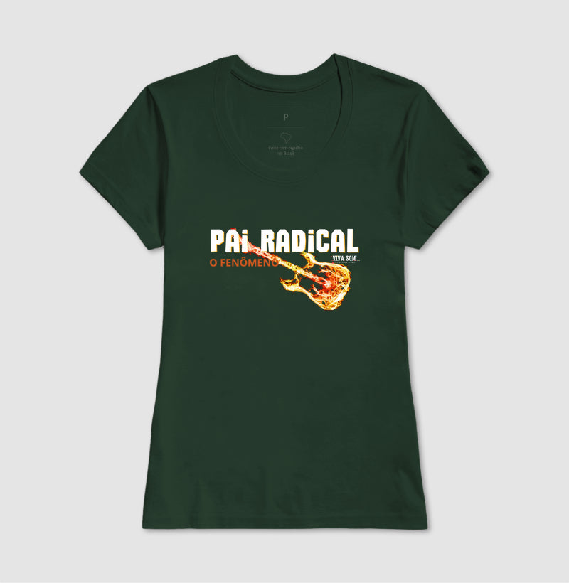 Pai Radical - Masculina (camiseta) e Feminina (baby look) - Confort