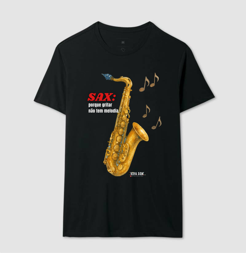 Sax: Gritar não é Melogia -  Camiseta e Baby Look Confort