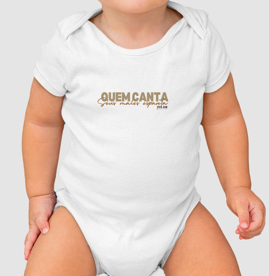 Quem canta seus males espanta - Body Baby