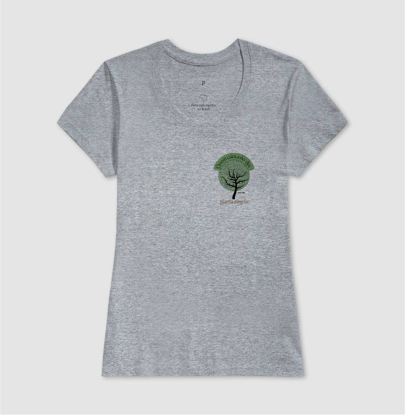 Árvore da Alegria “Quem Canta no Dia, Planta Alegria” - Camiseta Confort Feminina / Masculina (100% Algodão) 497146