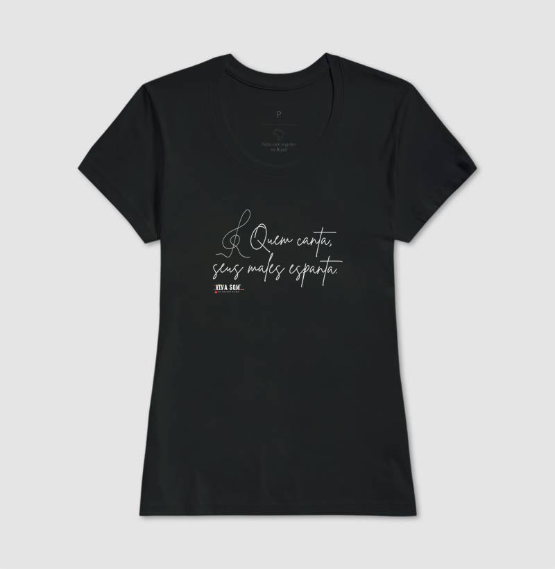 Caligrafia Leve “Quem Canta, Seus Males Espanta” - Camiseta Confort Feminina / Masculina (100% Algodão) 497146