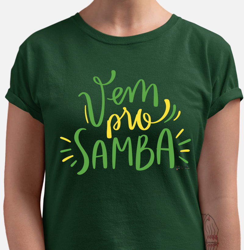 Vem pro Samba - Camiseta Feminina Confort