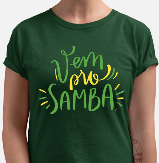 Vem pro Samba - Camiseta Feminina Confort