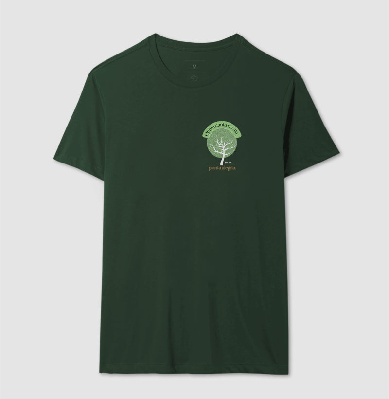 Árvore da Alegria “Quem Canta no Dia, Planta Alegria” - Camiseta Confort Feminina / Masculina (100% Algodão) 497146
