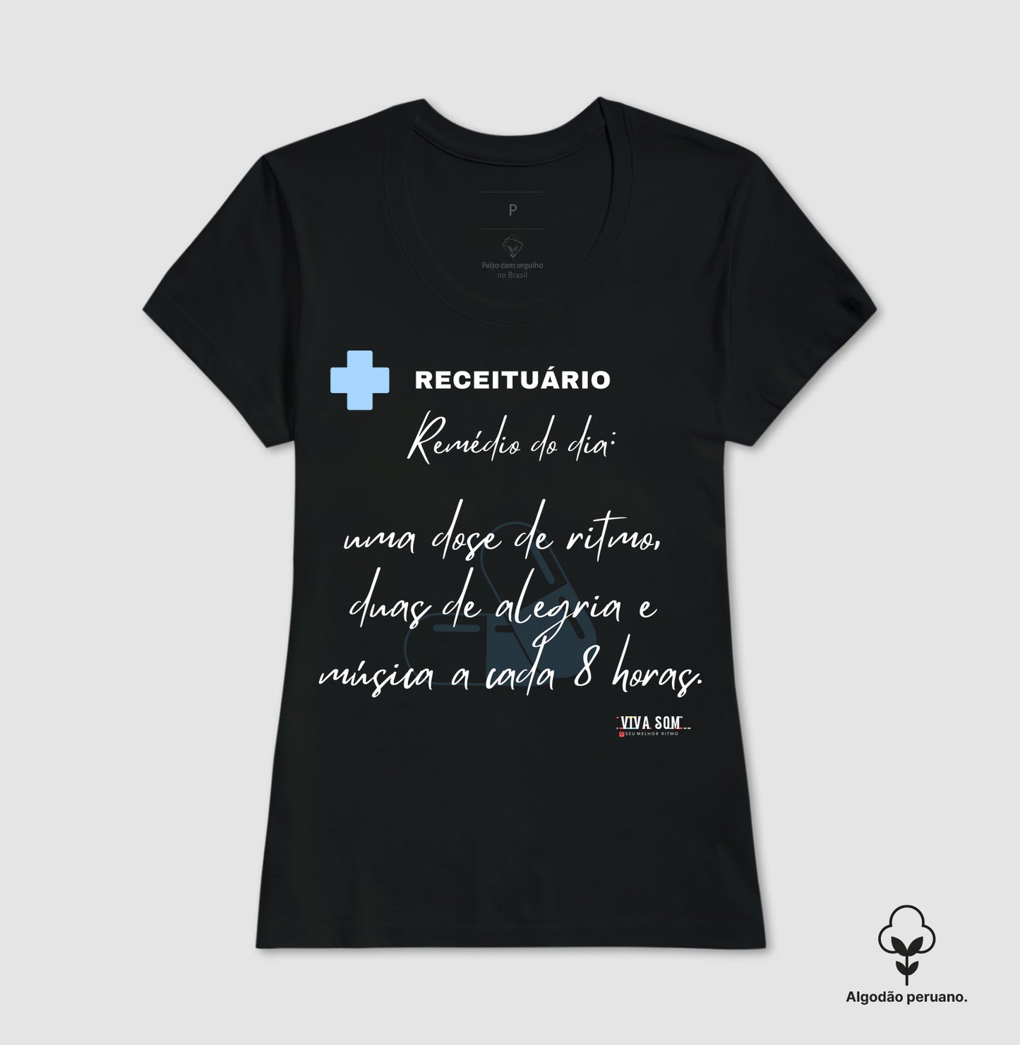 Médico: A receita é esta - Camiseta e Baby Look Algodão Peruano