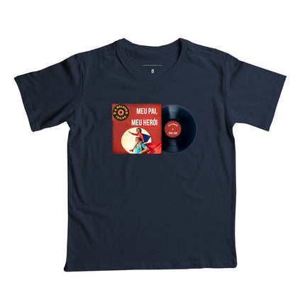 Disco "Meu Pai Meu Herói" do filho - Camiseta infantil