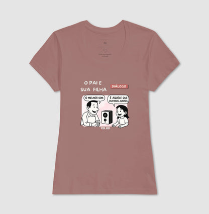 O pai e sua filha criança - Masculina (camiseta) e Feminina (baby look) - Confort