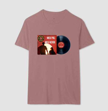 Disco "Meu Pai Meu Herói" da filha - Masculina (camiseta) e Feminina (baby look) - Confort
