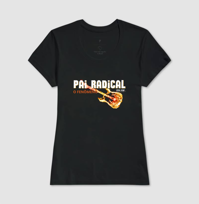 Pai Radical - Masculina (camiseta) e Feminina (baby look) - Confort