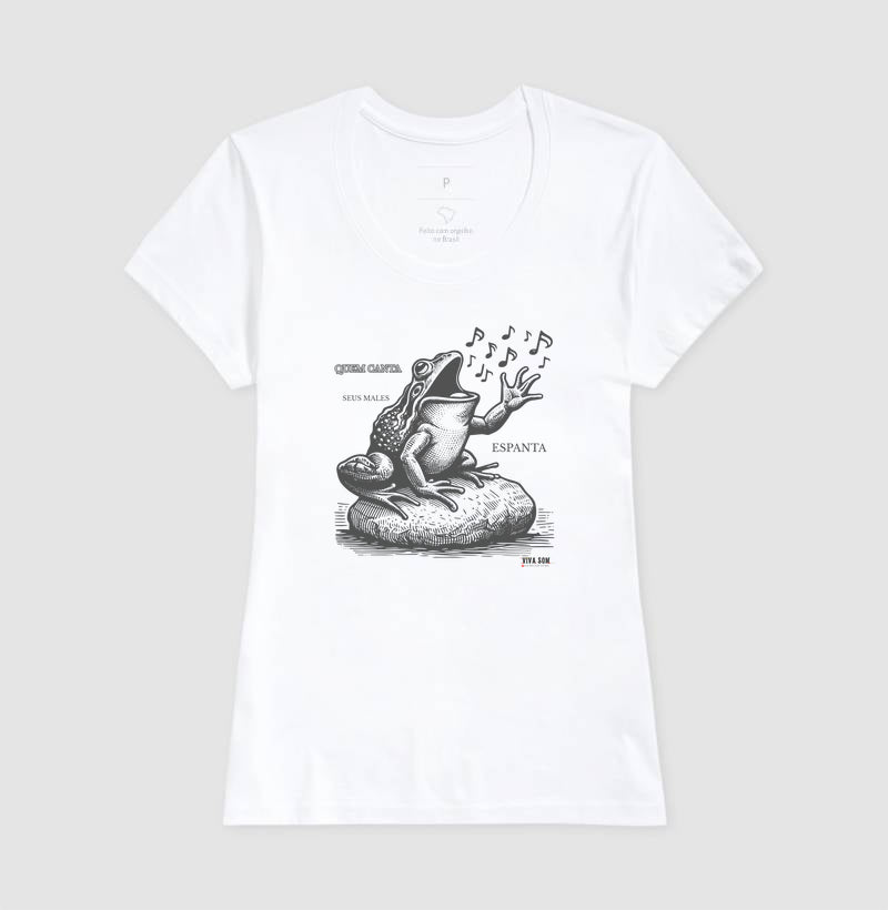 Sapo Cantor “Quem Canta, Seus Males Espanta - Camiseta Confort Feminina / Masculina (100% Algodão) 497146