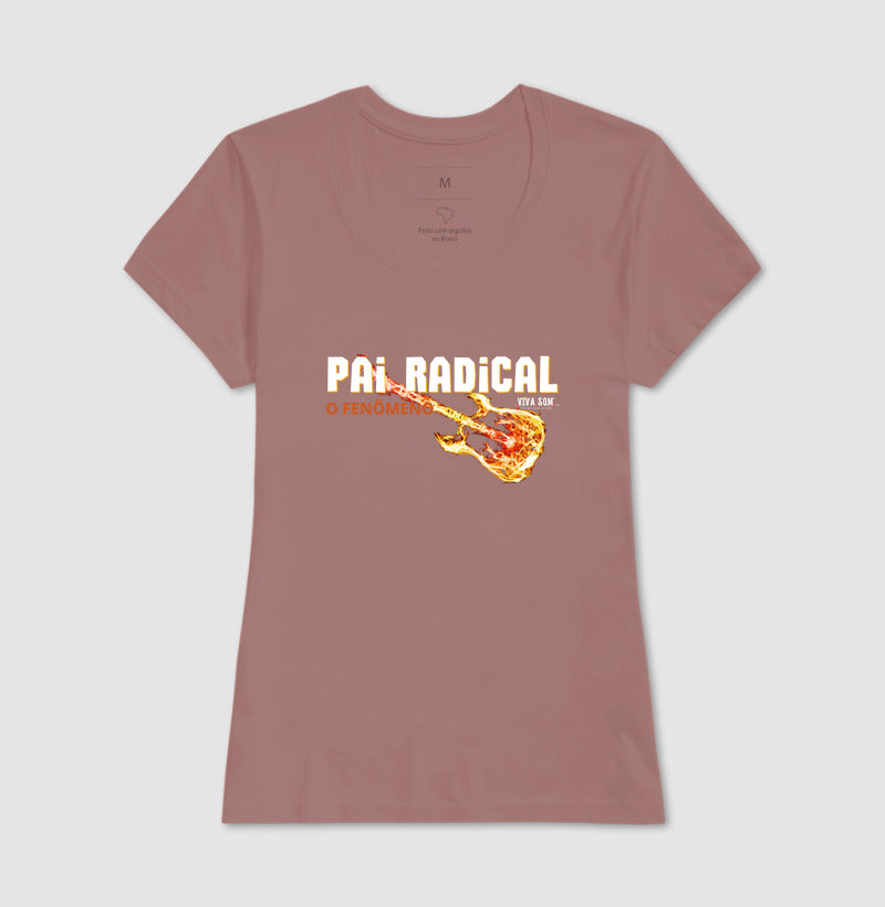 Pai Radical - Masculina (camiseta) e Feminina (baby look) - Confort