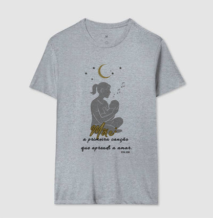 Mãe: A primeira canção - Camiseta e Baby Look M e F central