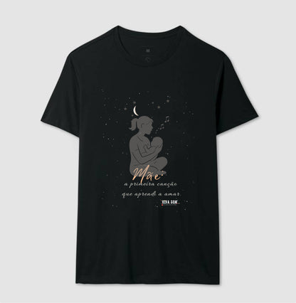 Mãe: A primeira canção - Camiseta e Baby Look M e F central