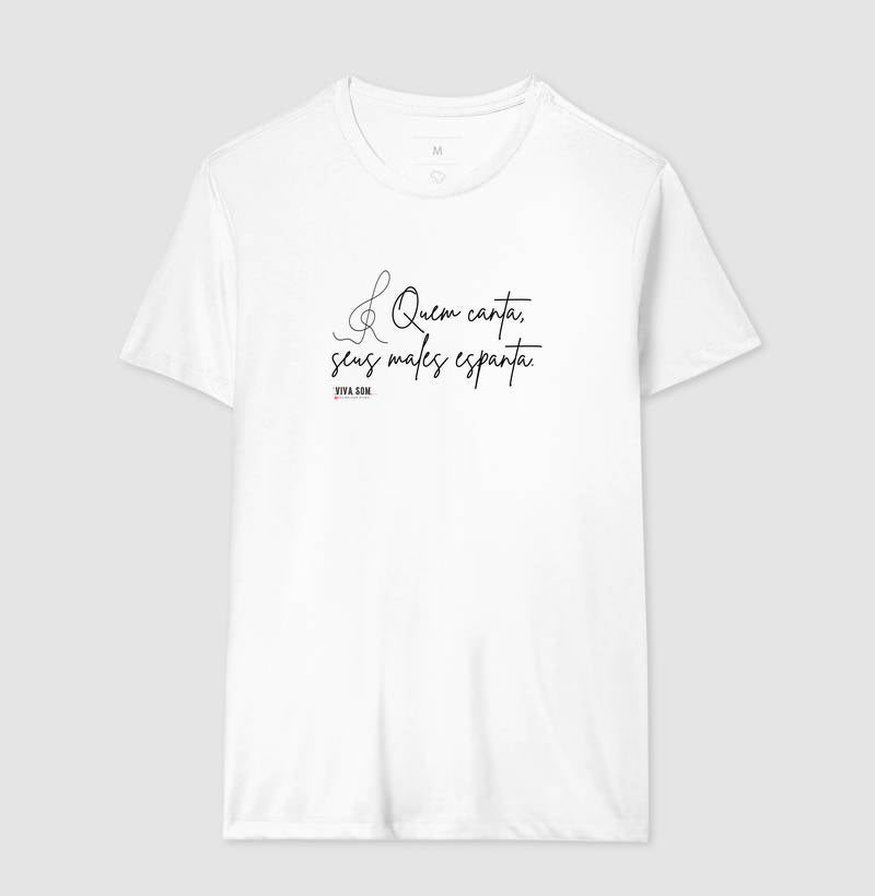 Caligrafia Leve “Quem Canta, Seus Males Espanta” - Camiseta Confort Feminina / Masculina (100% Algodão) 497146