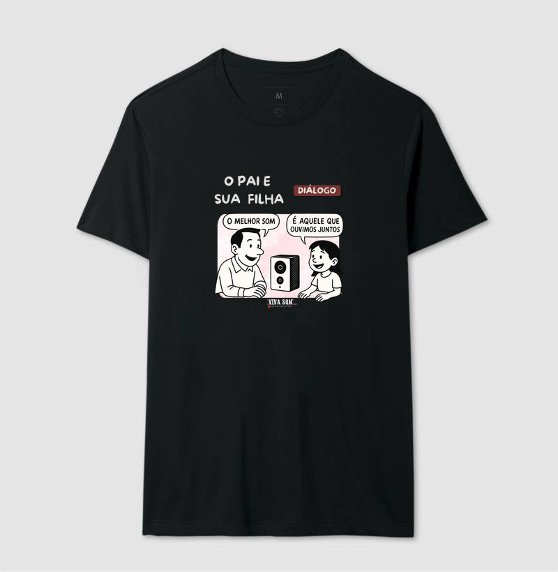 O pai e sua filha criança - Masculina (camiseta) e Feminina (baby look) - Confort