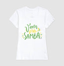 Vem pro Samba - Camiseta Feminina Confort 497146