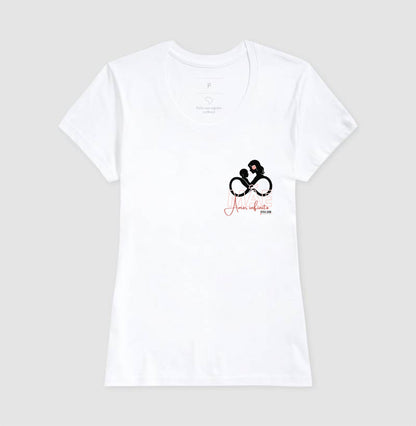 Mãe: Amor infinito -Camiseta e Baby Look Confort F e M