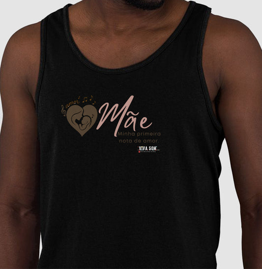 Mãe: Primeira Nota de Amor -  Regata Unissex