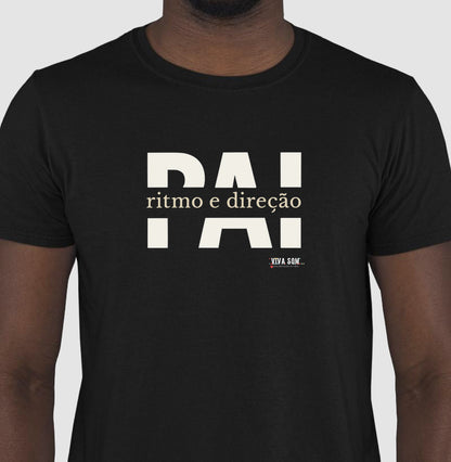 Pai: Ritmo e direção - Masculina (camiseta) e Feminina (baby look) - Confort