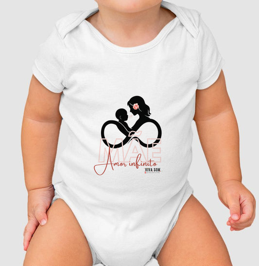 Mãe: Amor infinito -Body Baby Unissex