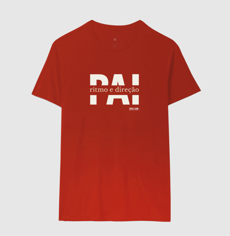Pai: Ritmo e direção - Masculina (camiseta) e Feminina (baby look) - Confort