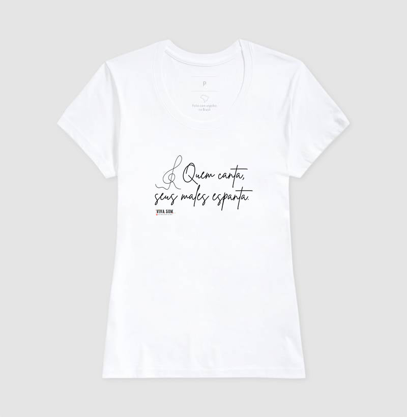 Caligrafia Leve “Quem Canta, Seus Males Espanta” - Camiseta Confort Feminina / Masculina (100% Algodão) 497146