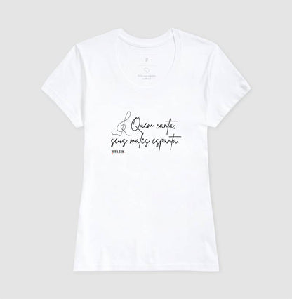 Caligrafia Leve “Quem Canta, Seus Males Espanta” - Camiseta Confort Feminina / Masculina (100% Algodão) 497146