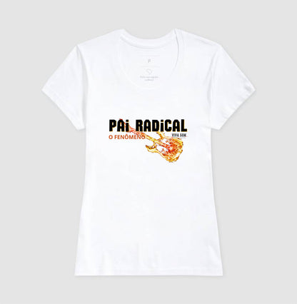 Pai Radical - Masculina (camiseta) e Feminina (baby look) - Confort