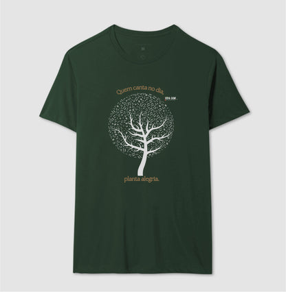 Árvore da Alegria Quem Canta no Dia, Planta Alegria musical - Camiseta Confort Feminina / Masculina (100% Algodão) 497146