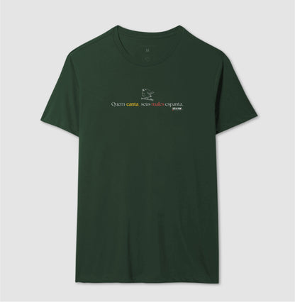 Minimal “Quem Canta, Seus Males Espanta - Camiseta Confort Masculina / Feminina (100% Algodão) 497146