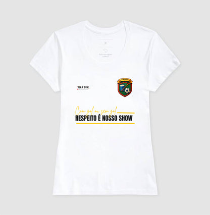 Futebol - Respeito é nosso show -  Camiseta Masculina e feminina (baby look) - Confort