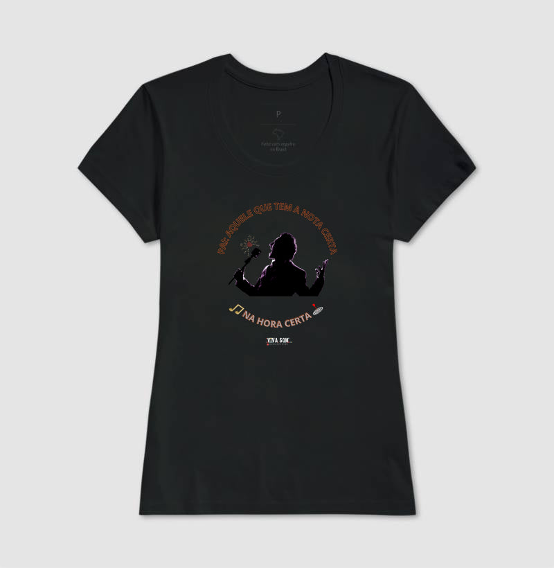 Pai: tem a nota certa - Masculina (camiseta) e Feminina (baby look) - Confort