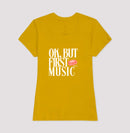 Ok, but first music - Camiseta Confort (100% algodão) Clássica e Baby Look 497146