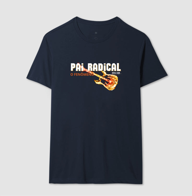 Pai Radical - Masculina (camiseta) e Feminina (baby look) - Confort