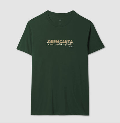 Quem canta seus males espanta - Camiseta Masculina e Feminina