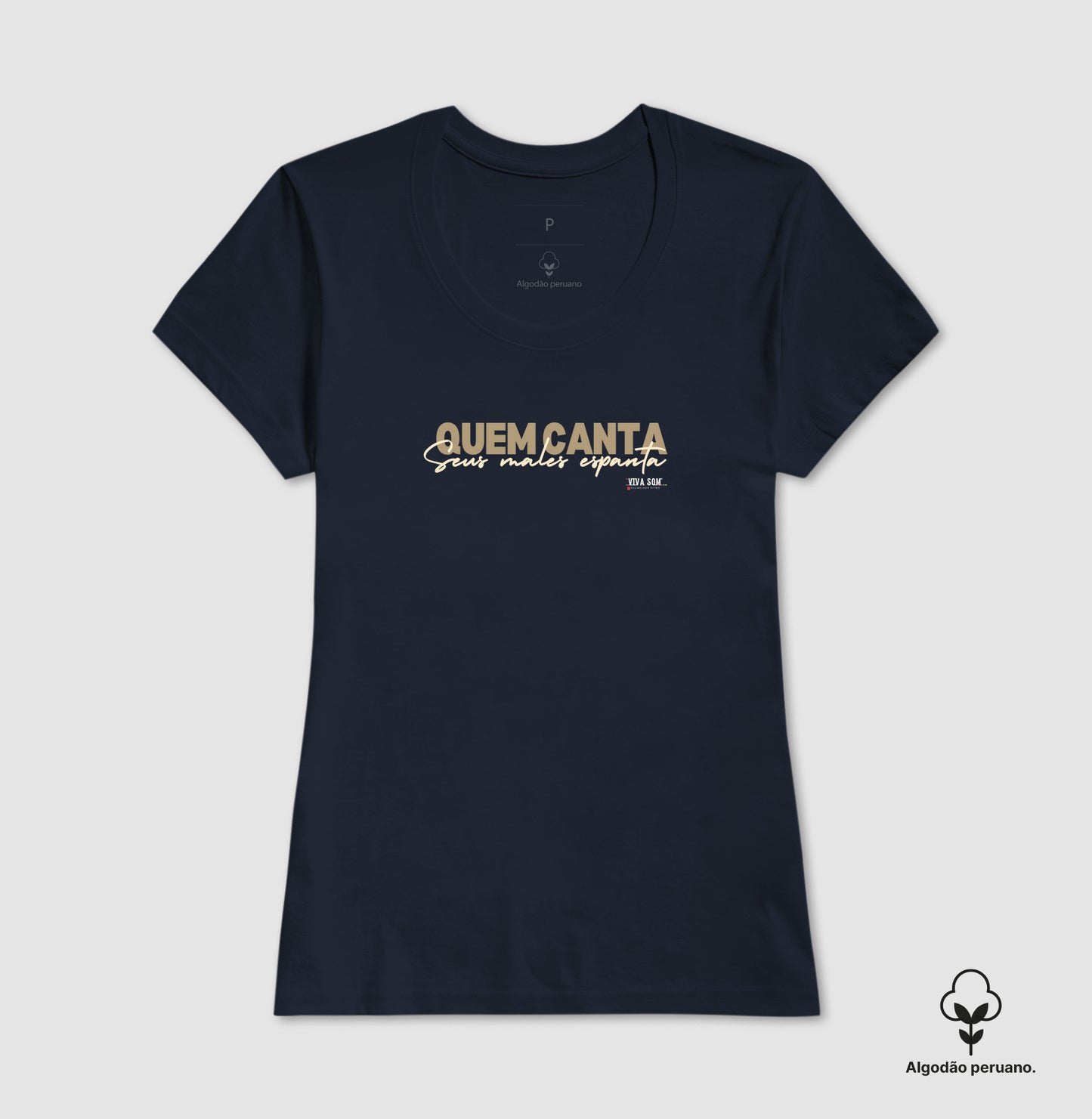 Quem Canta Seus Males Espanta - Camiseta Chique Masculina e Feminina ( algodão peruano) 497146