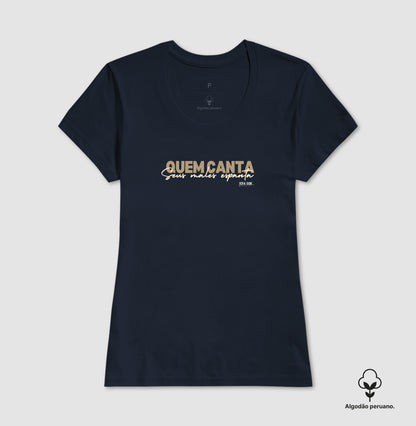 Quem Canta Seus Males Espanta - Camiseta Chique Masculina e Feminina ( algodão peruano) 497146