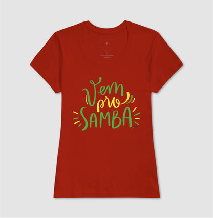 Vem pro Samba - Camiseta Feminina Confort