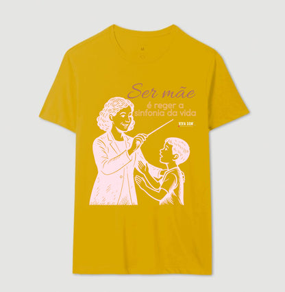 Mãe: Rege a sinfonia da vida - central -  Camiseta e Baby Look Confort M e F