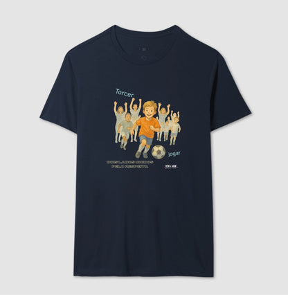 Futebol - Torcer e Jogar  - Camiseta Masculina(clássica) Feminina (baby look)