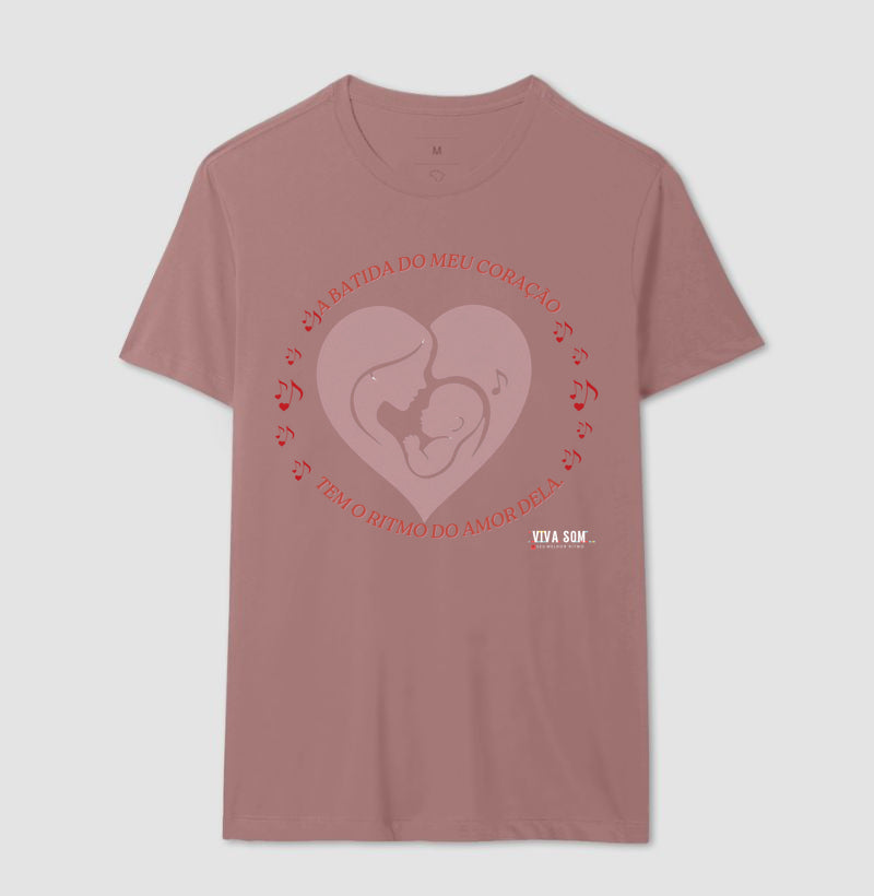 Mãe: A batida do coração - central -  Camiseta e Baby Look Confort M e F
