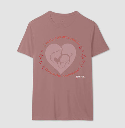 Mãe: A batida do coração - central -  Camiseta e Baby Look Confort M e F