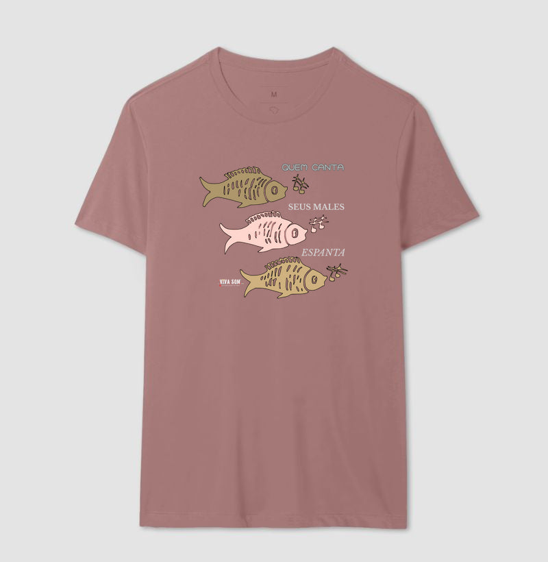 Peixes Cantores “Quem Canta, Seus Males Espanta - Camiseta Confort Masculina / Feminina (100% Algodão) 497146