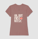 Ok, but first music - Camiseta Confort (100% algodão) Clássica e Baby Look 497146