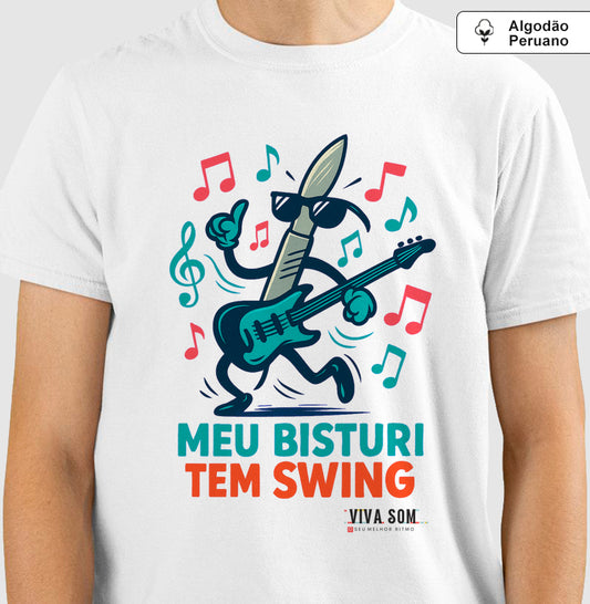 Médico:meu Bisturi tem Swing - Camiseta e Baby Look Algodão Peruano
