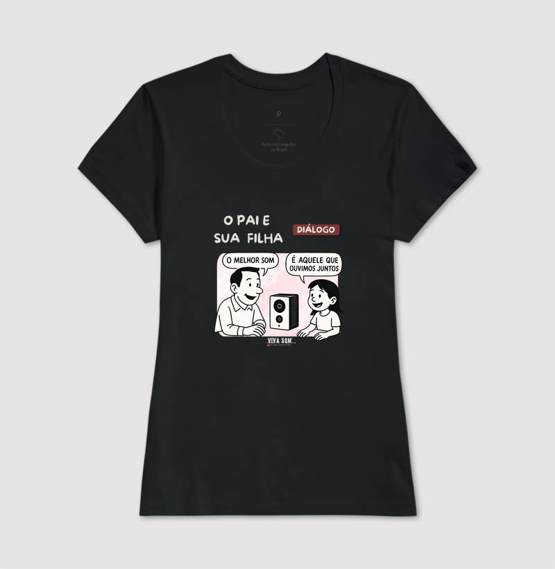 O pai e sua filha criança - Masculina (camiseta) e Feminina (baby look) - Confort