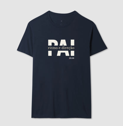 Pai: Ritmo e direção - Masculina (camiseta) e Feminina (baby look) - Confort