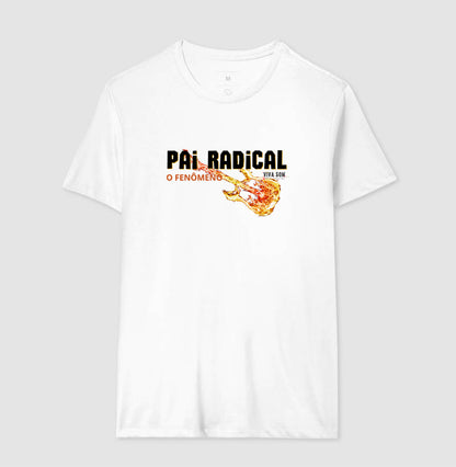 Pai Radical - Masculina (camiseta) e Feminina (baby look) - Confort