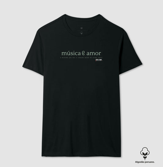 Música e Amor  (algodão peruano) - Camiseta Masculina e Feminina